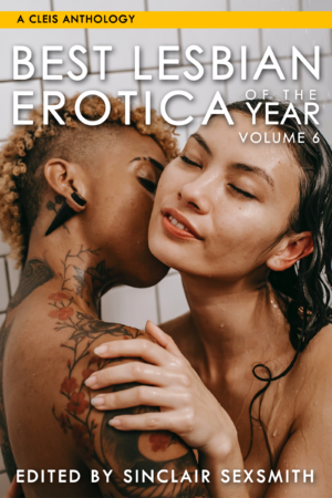 *NEW* Best Lesbian Erotica of the Year Volume 6